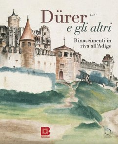 Cover Dürer e gli altri. Rinascimenti in riva all'Adige. Catalogo della mostra (Trento, 6 luglio-13 ottobre 2024)