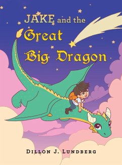 Jake and the Great Big Dragon - Lundberg, Dillon J