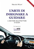 L' arte di insegnare a guidare. Il mestiere dell'istruttore di guida