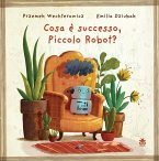 Cosa è successo, piccolo robot?