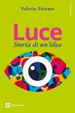 Luce. Storia di un'idea Luce. Storia di un'idea