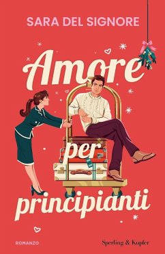 Amore per principianti - Del Signore, Sara Amore per principianti - Del Signore, Sara