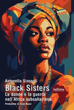 Cover Black sisters. Le donne e la guerra nell'Africa subsahariana