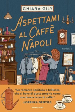 Aspettami al Caffè Napoli - Gily, Chiara