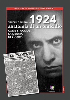 Cover 1924 anatomia di un omicidio. Come si uccide la libertà di stampa