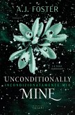 Unconditionally mine. Incondizionatamente mio Unconditionally mine. Incondizionatamente mio