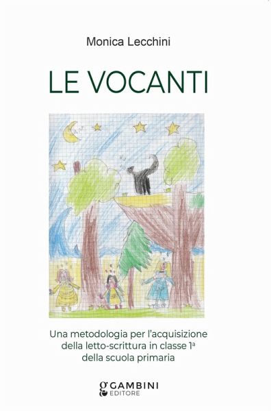 Le vocanti. Una metodologia per l'acquisizione della letto-scrittura in classe 1ª della scuola primaria