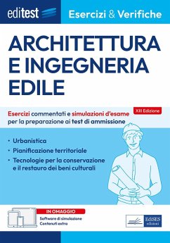 EdiTest. Architettura e ingegneria edile. Esercizi e verifiche. Esercizi commentati e simulazioni d'esame per la preparazione ai test di ammissione