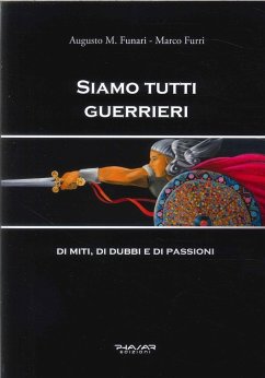 Cover Siamo tutti guerrieri. Di miti, di dubbi e di passioni