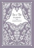 Io e te in poesia Io e te in poesia