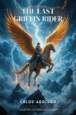 The Last Griffin Rider (eBook, ePUB)