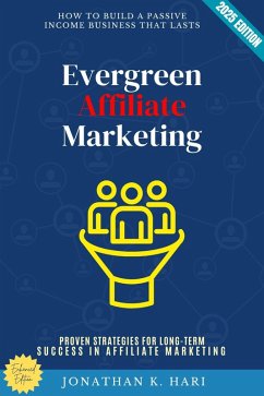 Evergreen Affiliate Marketing: (eBook, ePUB) - K. Hari, Jonathan