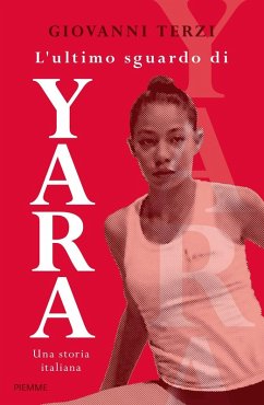 Cover L' ultimo sguardo di Yara. Una storia italiana