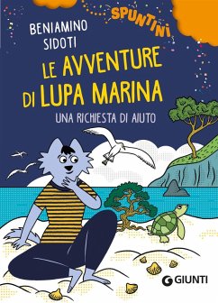 Una richiesta di aiuto. Le avventure di Lupa Marina - Sidoti, Beniamino