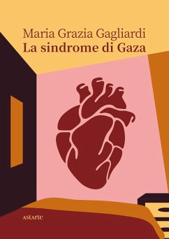 La sindrome di Gaza - Gagliardi, Maria Grazia