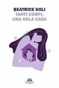 Tanti corpi, una sola casa - Soli, Beatrice