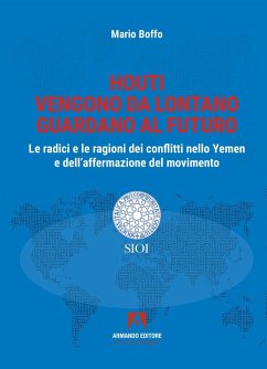 Houti. Vengono da lontano, guardano al futuro - Boffo, Mario Houti. Vengono da lontano, guardano al futuro - Boffo, Mario