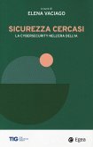Sicurezza cercasi. La cybersecurity nell'era dell'IA Sicurezza cercasi. La cybersecurity nell'era dell'IA
