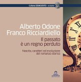 Il passato è un regno perduto. Nascita, caratteri ed evoluzione del romanzo storico