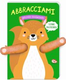 Abbracciami piccolo scoiattolo Abbracciami piccolo scoiattolo