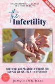 The Infertility: (eBook, ePUB) The Infertility: (eBook, ePUB)