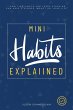 Mini Habits Explained: (eBook, ePUB) - Bild 1