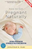 How to Get Pregnant Naturally: (eBook, ePUB) How to Get Pregnant Naturally: (eBook, ePUB)