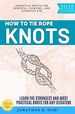 How to Tie Rope Knots: (eBook, ePUB) How to Tie Rope Knots: (eBook, ePUB)