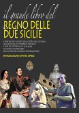 Il grande libro del Regno delle Due Sicilie Il grande libro del Regno delle Due Sicilie