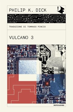 Vulcano 3 - Dick, Philip K.