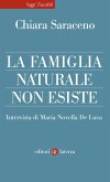 La famiglia naturale non esiste La famiglia naturale non esiste