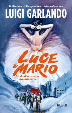 Cover Luce e Mario. Storia di un amore rivoluzionario