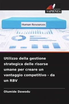 Cover Utilizzo della gestione strategica delle risorse umane per creare un vantaggio competitivo - da un RBV
