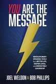 You Are the Message You Are the Message