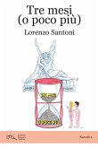 Tre mesi (o poco più) Tre mesi (o poco più)