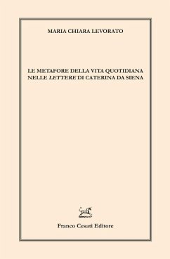 Cover Le metafore della vita quotidiana nelle 'Lettere' di Caterina da Siena