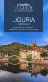 Liguria. Borghi dell'entroterra. I borghi. Da Ponente a Levante 66 meraviglie dell'entroterra. Le guide ai sapori e ai piaceri Liguria. Borghi dell'entroterra. I borghi. Da Ponente a Levante 66 meraviglie dell'entroterra. Le guide ai sapori e ai piaceri