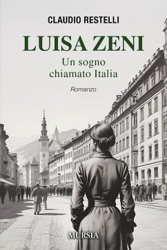 Luisa Zeni. Un sogno chiamato Italia Cover Luisa Zeni. Un sogno chiamato Italia