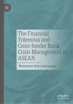 The Financial Trilemma and Cross-border Bank Crisis Management in ASEAN - Kun-amornpong, Wassamon