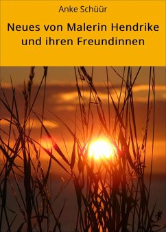 Cover Neues von Malerin Hendrike und ihren Freundinnen (eBook, ePUB)