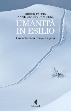 Cover Umanità in esilio. Cronache dalla frontiera alpina