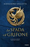 La spada e il grifone. La saga del grifone