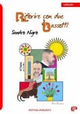 Rifiorire con due bassotti Rifiorire con due bassotti