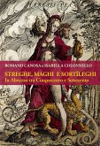 Streghe, maghi e sortìleghi in Abruzzo tra Cinquecento e Settecento Streghe, maghi e sortìleghi in Abruzzo tra Cinquecento e Settecento