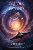 Echoes Beyond the Nebula (eBook, ePUB) Echoes Beyond the Nebula (eBook, ePUB)