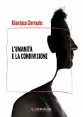 L' umanità e la condivisione. A volte fantastico L' umanità e la condivisione. A volte fantastico