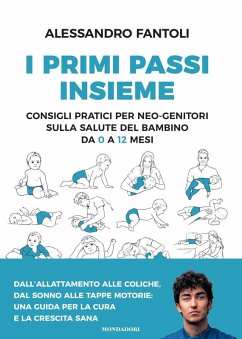 Cover I primi passi insieme. Consigli pratici per neo-genitori sulla salute del bambino da 0 a 12 mesi