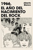 1966. El Año del Nacimiento del Rock / 1966. the Year Rock Was Born