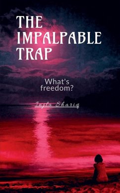 The Impalpable Trap - Injla Shariq The Impalpable Trap - Injla Shariq