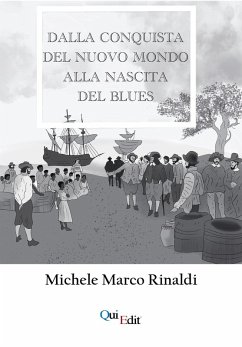 Cover Dalla Conquista del nuovo mondo alla nascita del Blues